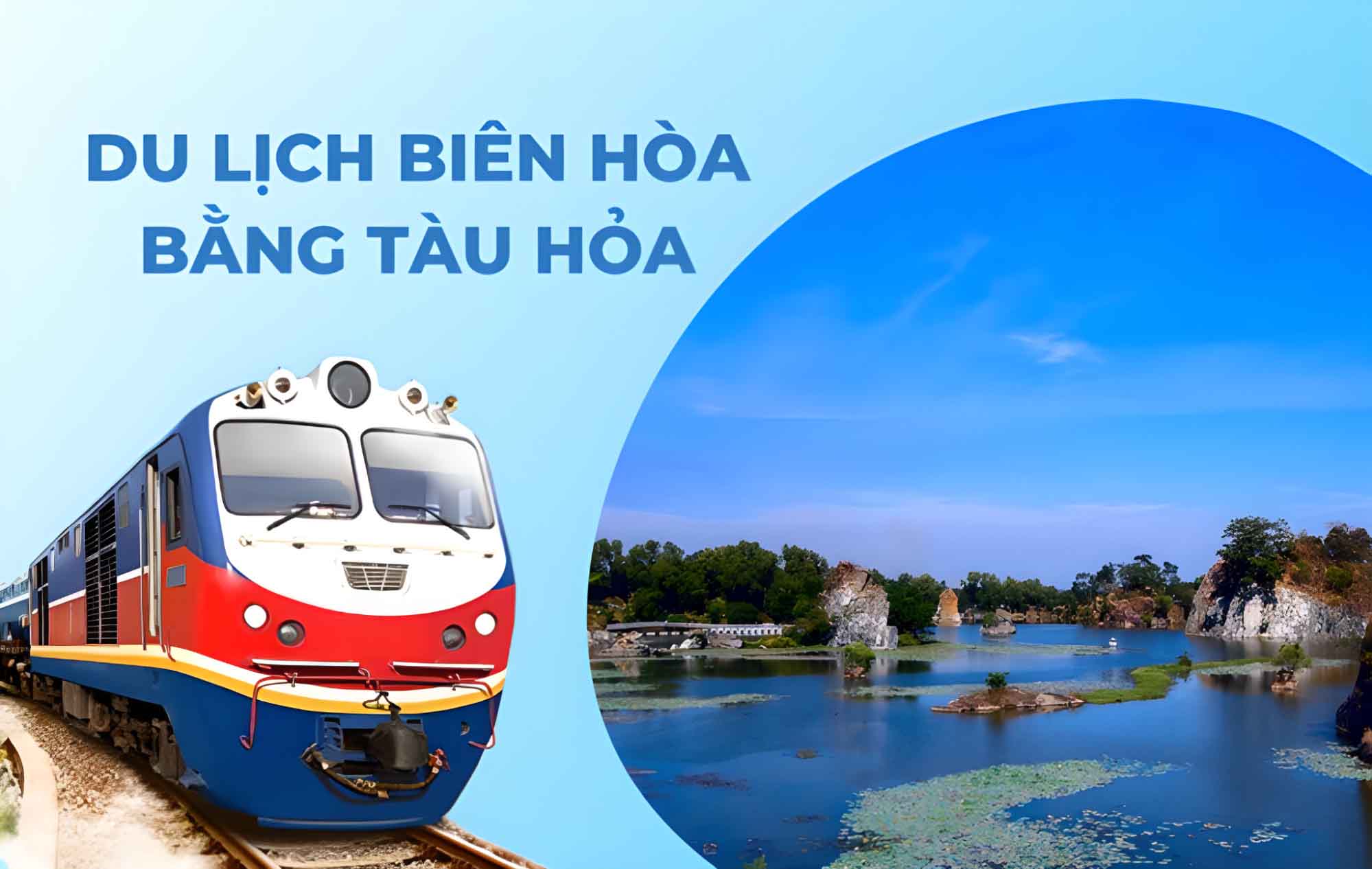 du lịch Bi&ecirc;n H&ograve;a bằng t&agrave;u hỏa