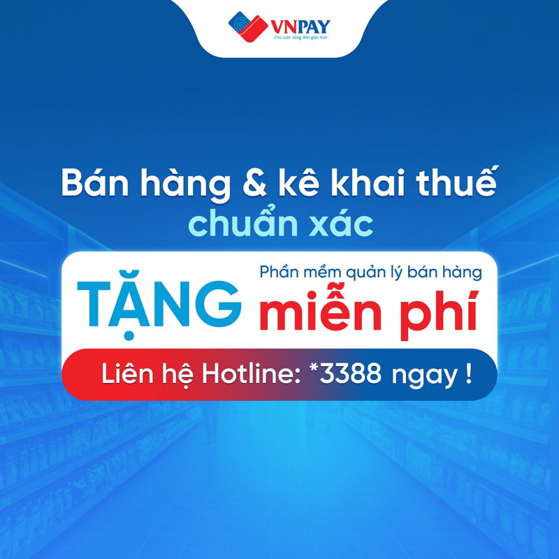 VNPAY đồng hành cùng hộ kinh doanh với giải pháp bán hàng và kê khai thuế chính xác
