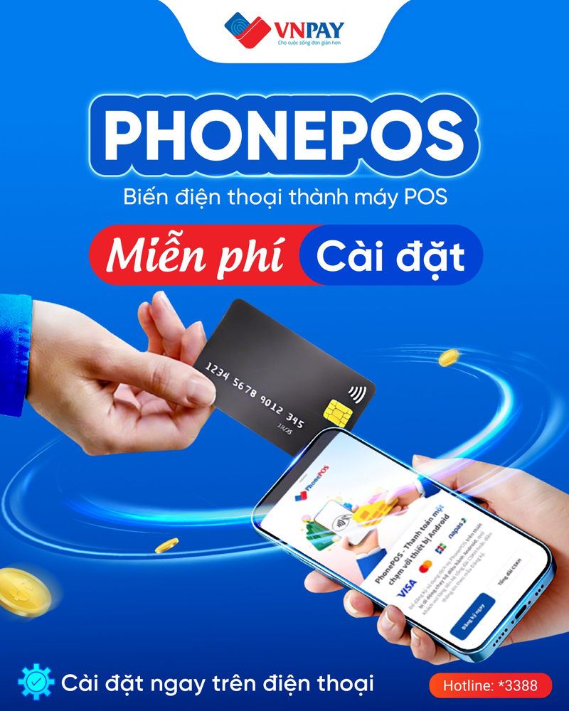 VNPAY hỗ trợ miễn phí cài đặt PhonePOS, giúp hộ kinh doanh nhận thanh toán thẻ ngay trên điện thoại Android